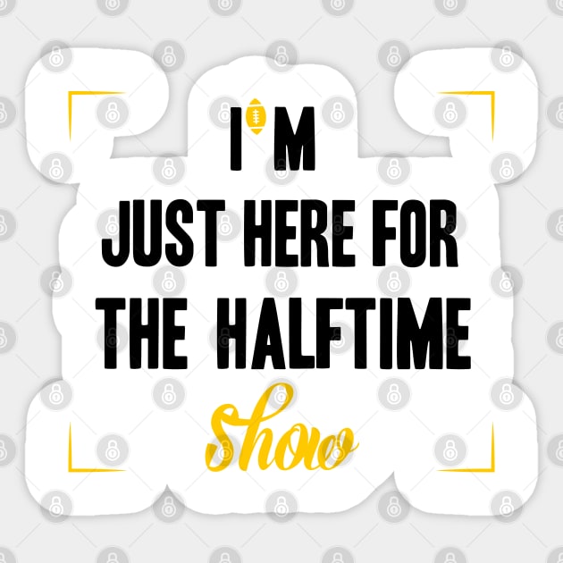 just here for the halftime show Sticker by NoBreathJustArt